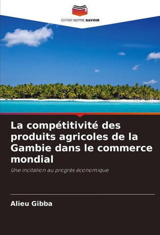 La compétitivité des produits agricoles de la Gambie dans le commerce mondial