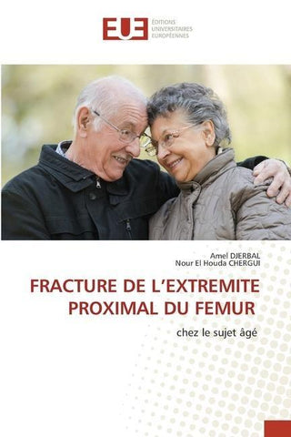 FRACTURE DE L'EXTREMITE PROXIMAL DU FEMUR