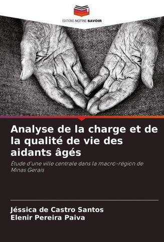 Analyse de la charge et de la qualité de vie des aidants âgés