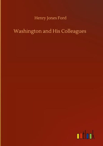 Washington and His Colleagues