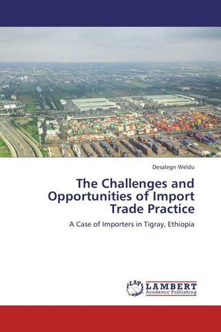 The Challenges and Opportunities of Import Trade Practice
