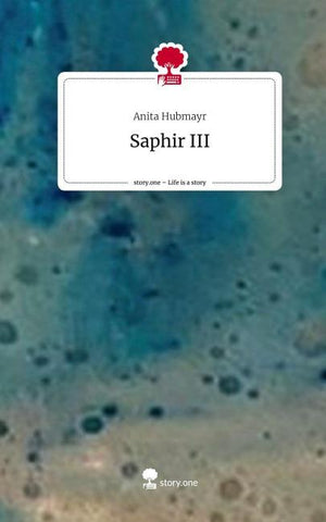 Saphir III. Life is a Story - story.one