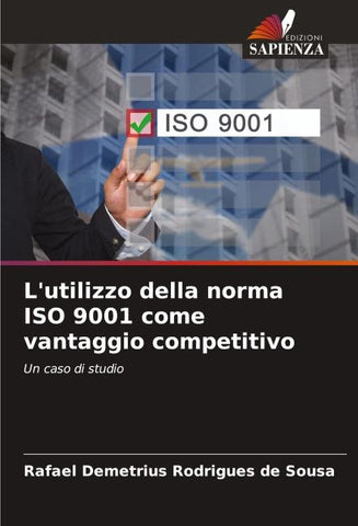 L'utilizzo della norma ISO 9001 come vantaggio competitivo