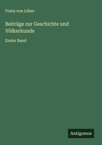 Beiträge zur Geschichte und Völkerkunde