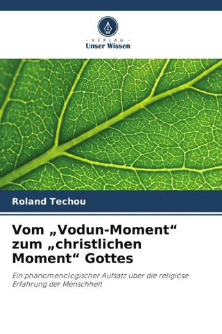 Vom "Vodun-Moment" zum "christlichen Moment" Gottes