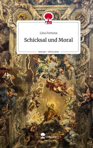 Schicksal und Moral. Life is a Story - story.one