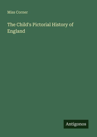 The Child's Pictorial History of England