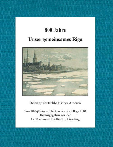 800 Jahre unser gemeinsames Riga