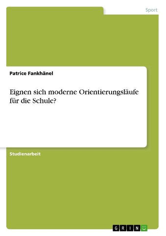Eignen sich moderne Orientierungsläufe für die Schule?