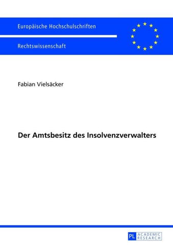 Der Amtsbesitz des Insolvenzverwalters