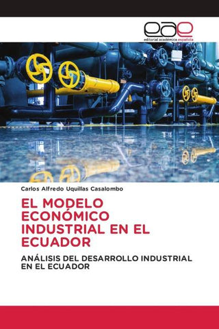 EL MODELO ECONÓMICO INDUSTRIAL EN EL ECUADOR