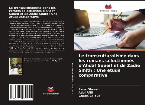 Le transculturalisme dans les romans sélectionnés d'Ahdaf Soueif et de Zadie Smith : Une étude comparative