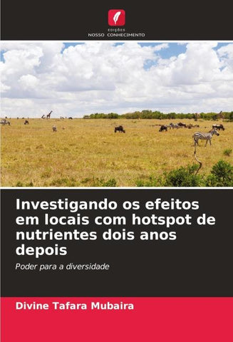 Investigando os efeitos em locais com hotspot de nutrientes dois anos depois