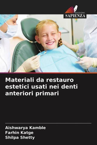 Materiali da restauro estetici usati nei denti anteriori primari