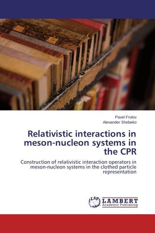Relativistic interactions in meson-nucleon systems in the CPR