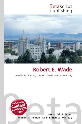 Robert E. Wade
