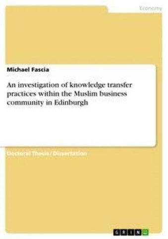 An investigation of knowledge transfer practices within the Muslim business community in Edinburgh