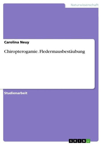 Chiropterogamie. Fledermausbestäubung