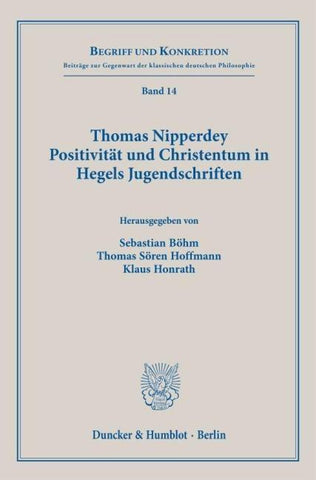 Thomas Nipperdey. Positivität und Christentum in Hegels Jugendschriften