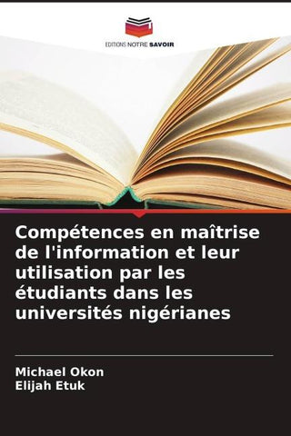 Compétences en maîtrise de l'information et leur utilisation par les étudiants dans les universités nigérianes