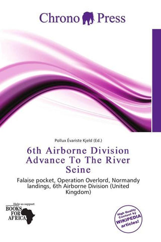6th Airborne Division Advance To The River Seine