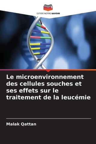 Le microenvironnement des cellules souches et ses effets sur le traitement de la leucémie