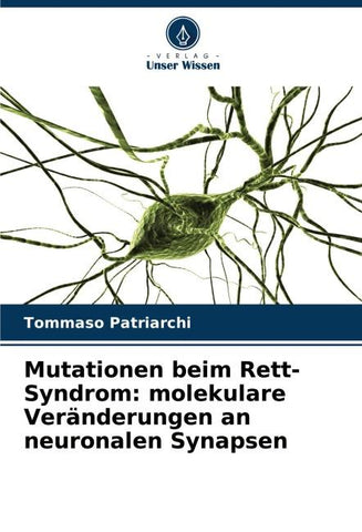 Mutationen beim Rett-Syndrom: molekulare Veränderungen an neuronalen Synapsen