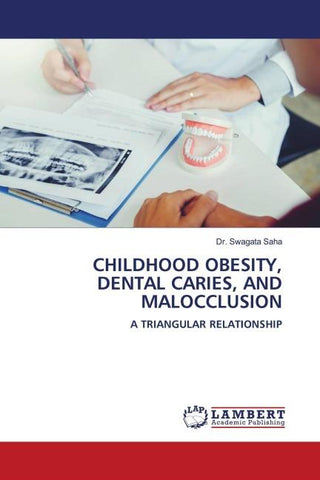 CHILDHOOD OBESITY, DENTAL CARIES, AND MALOCCLUSION