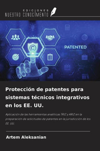 Protección de patentes para sistemas técnicos integrativos en los EE. UU.