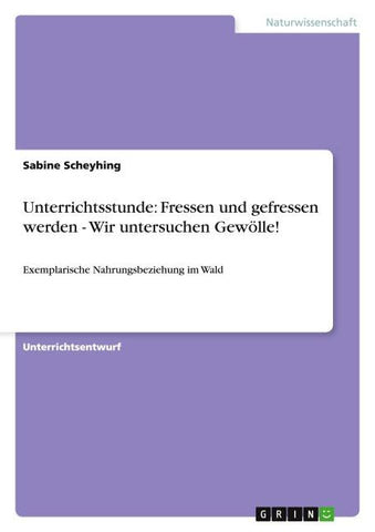 Unterrichtsstunde: Fressen und gefressen werden - Wir untersuchen Gewölle!