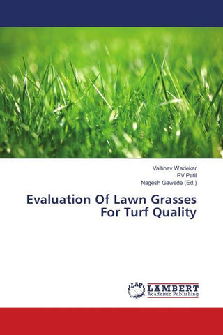 Evaluation Of Lawn Grasses For Turf Quality