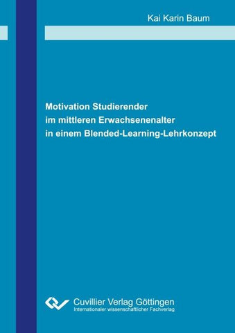 Motivation Studierender im mittleren Erwachsenenalter in einem Blended-Learning-Lehrkonzept