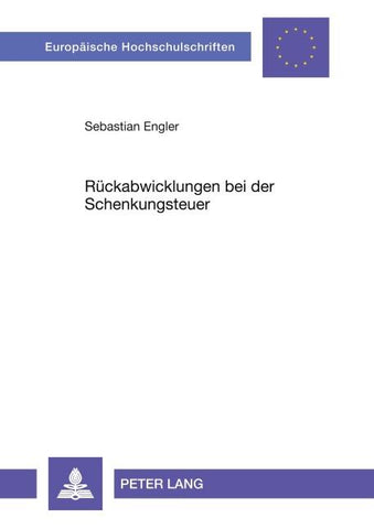 Rückabwicklungen bei der Schenkungsteuer
