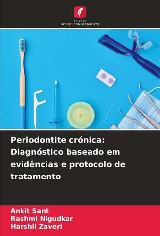 Periodontite crónica: Diagnóstico baseado em evidências e protocolo de tratamento