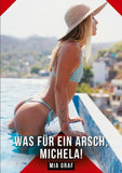 Was für ein Arsch, Michela!