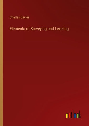 Elements of Surveying and Leveling