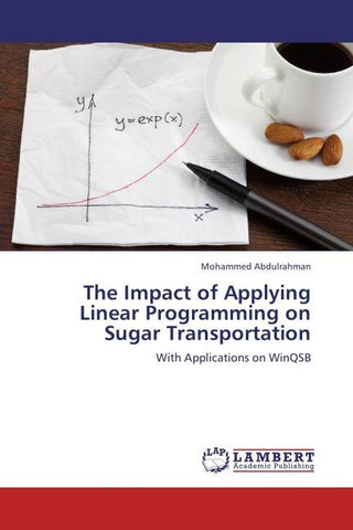 The Impact of Applying Linear Programming on Sugar Transportation