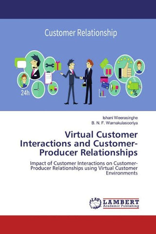 Virtual Customer Interactions and Customer-Producer Relationships