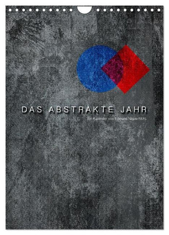 Das Abstrakte Jahr (Wandkalender 2026 DIN A4 hoch), CALVENDO Monatskalender