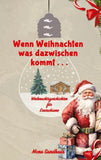 Wenn Weihnachten etwas dazwischen kommt . . .