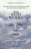 Wer weiss wohin