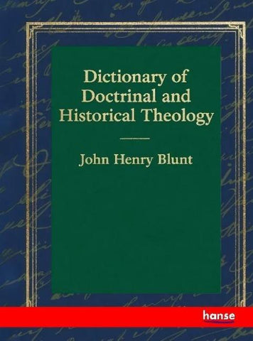 Dictionary of Doctrinal and Historical Theology