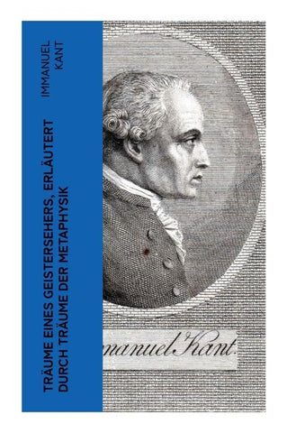 Träume eines Geistersehers, erläutert durch Träume der Metaphysik