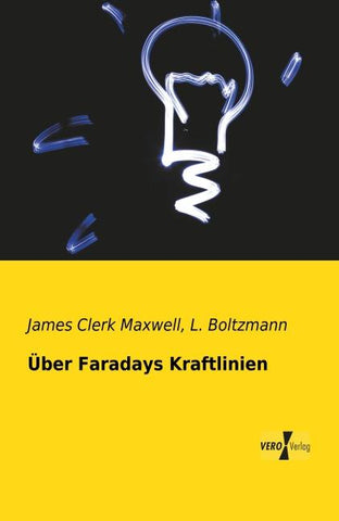 Über Faradays Kraftlinien