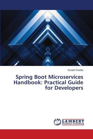 Spring Boot Microservices Handbook: Practical Guide for Developers
