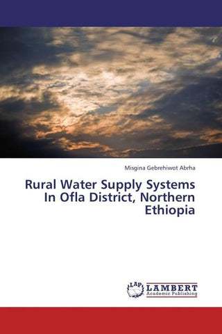 Rural Water Supply Systems In Ofla District, Northern Ethiopia