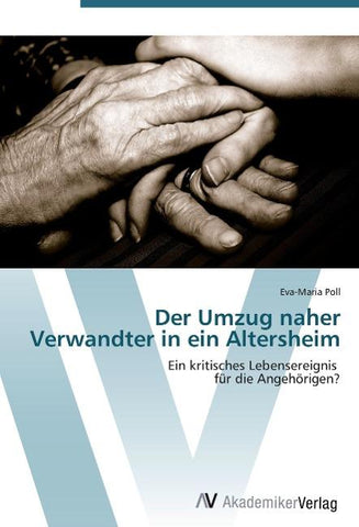Der Umzug naher Verwandter in ein Altersheim