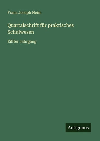 Quartalschrift für praktisches Schulwesen