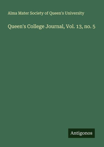 Queen's College Journal, Vol. 13, no. 5