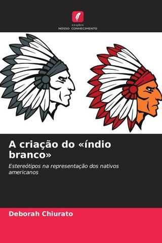 A criação do 'índio branco'